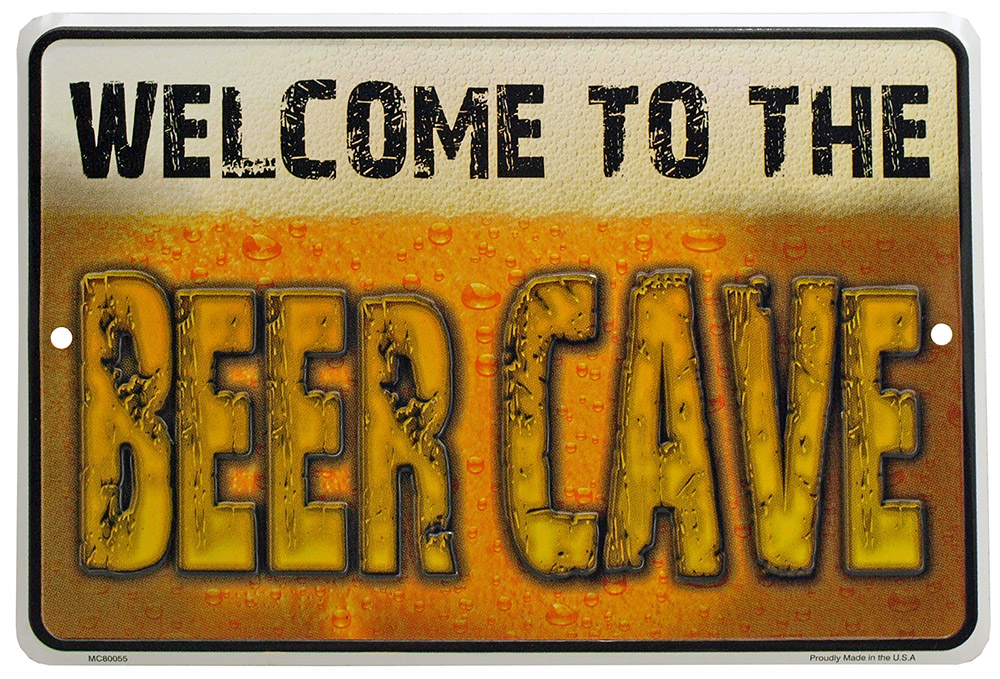 Welcome to the Beer Cave Tin Sign