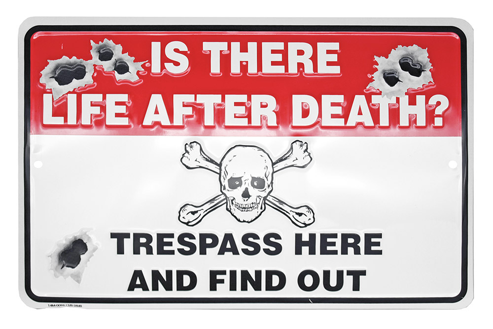 Is there life after death tin sign